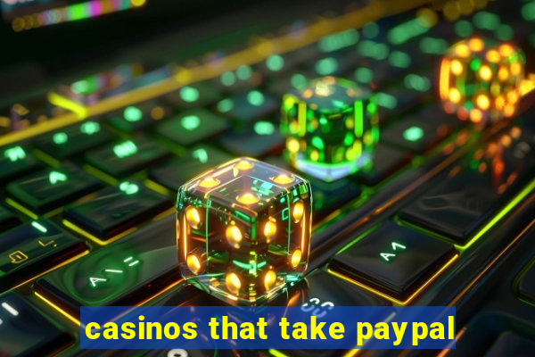 casinos that take paypal